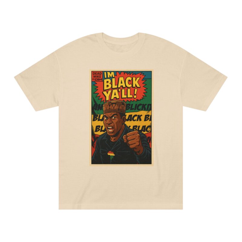 I'm black yall sand tee