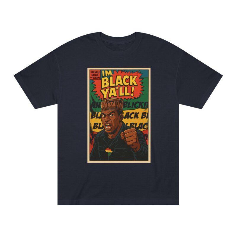 I'm black yall black tee